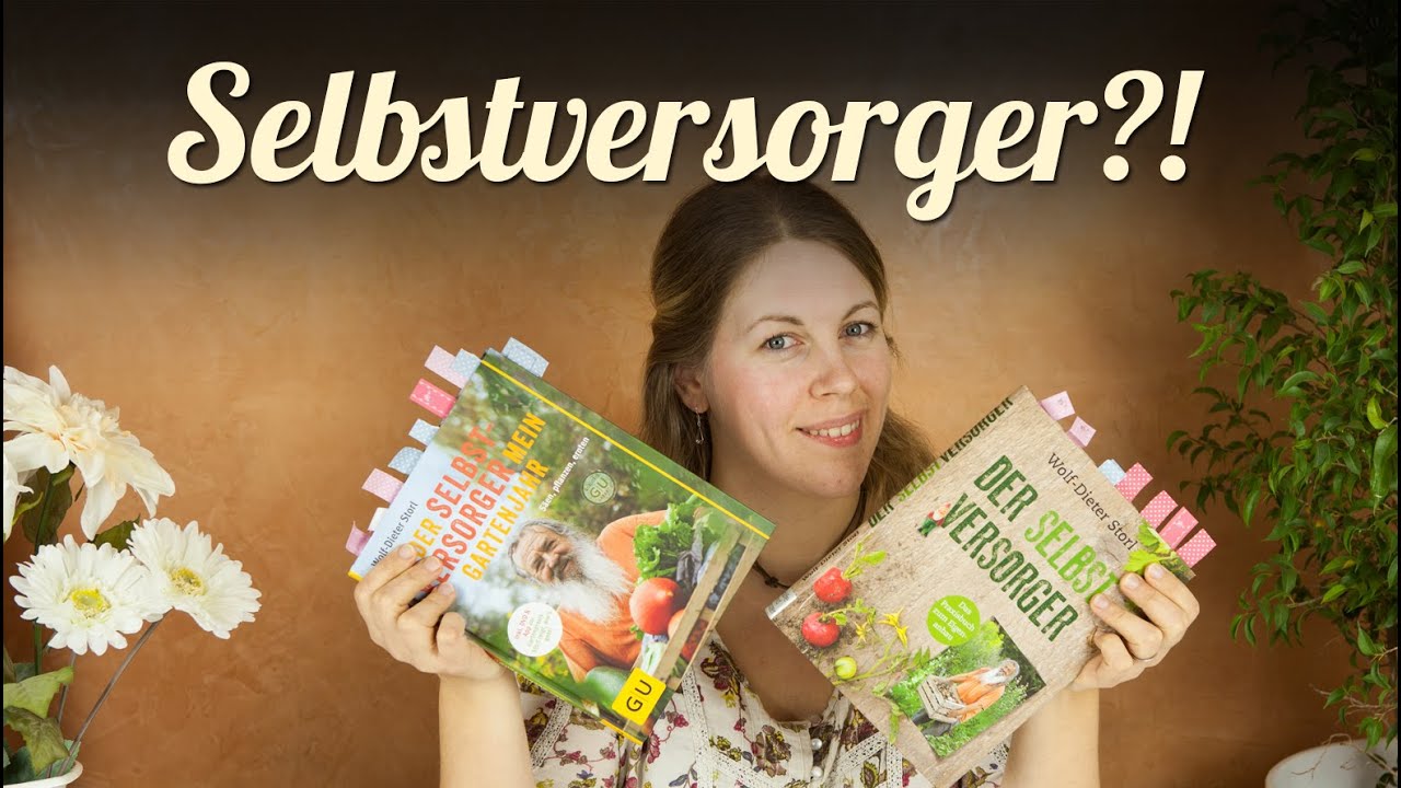Der Selbstversorger von Wolf-Dieter Storl | Buchvorstellung | Garten