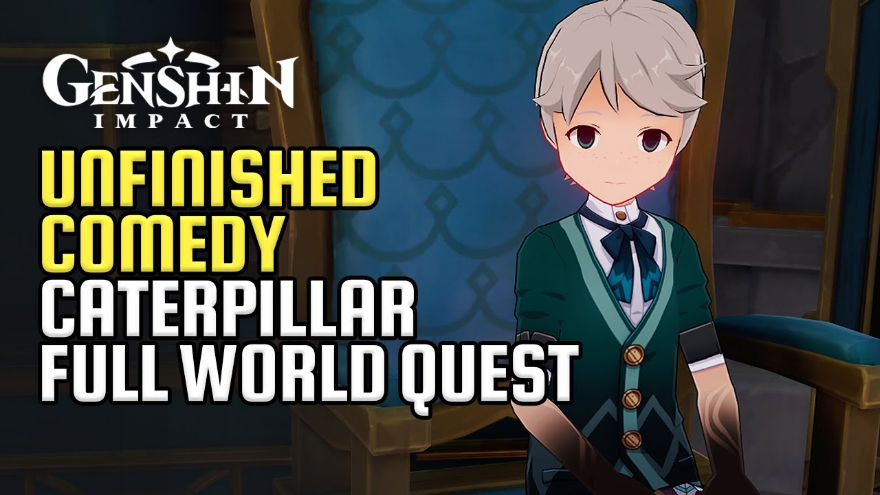 Unfinished Comedy Complete World Quest Walkthrough Guide | Caterpillar & Lanoire Story | Genshin 4.1
