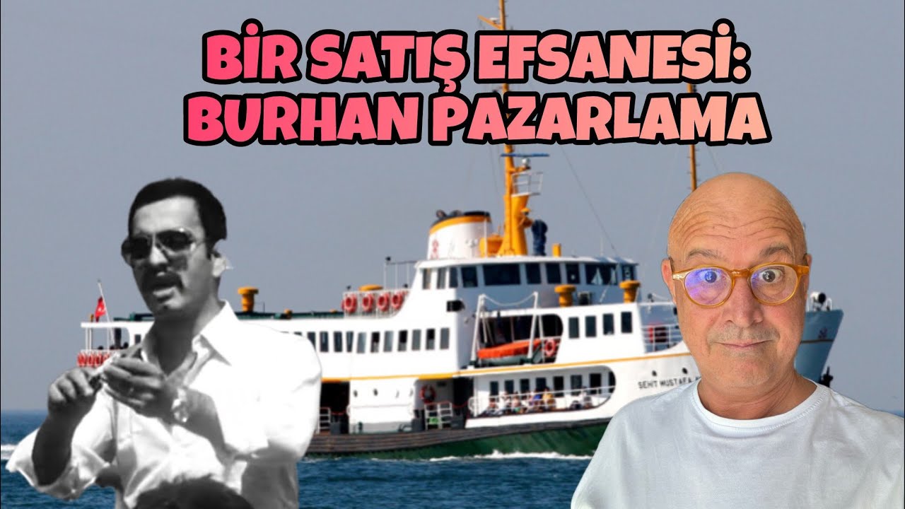 BİR SATIŞ & PAZARLAMA EFSANESİ : BURHAN DEMİRCAN (BURHAN PAZARLAMA) 