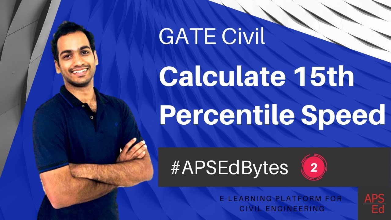 Calculate 15th Percentile Speed - APSEd Bytes | GATE Civil