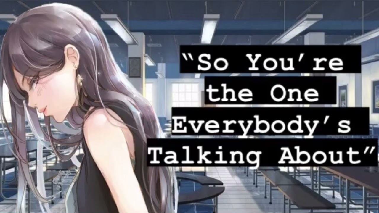 Popular Girl Finally Meets the New Kid [F4M][Roleplay]