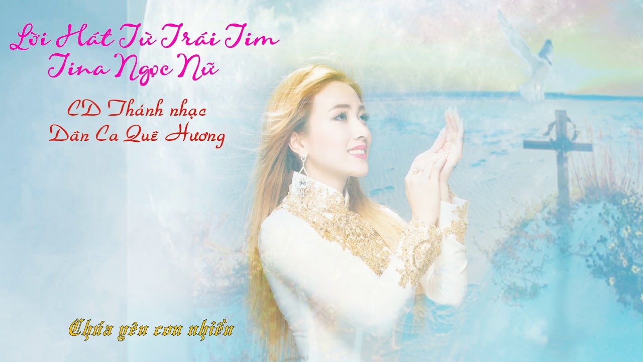 Full Thánh ca Tina Ngọc Nữ - Dân Ca Quê Hương Lossless