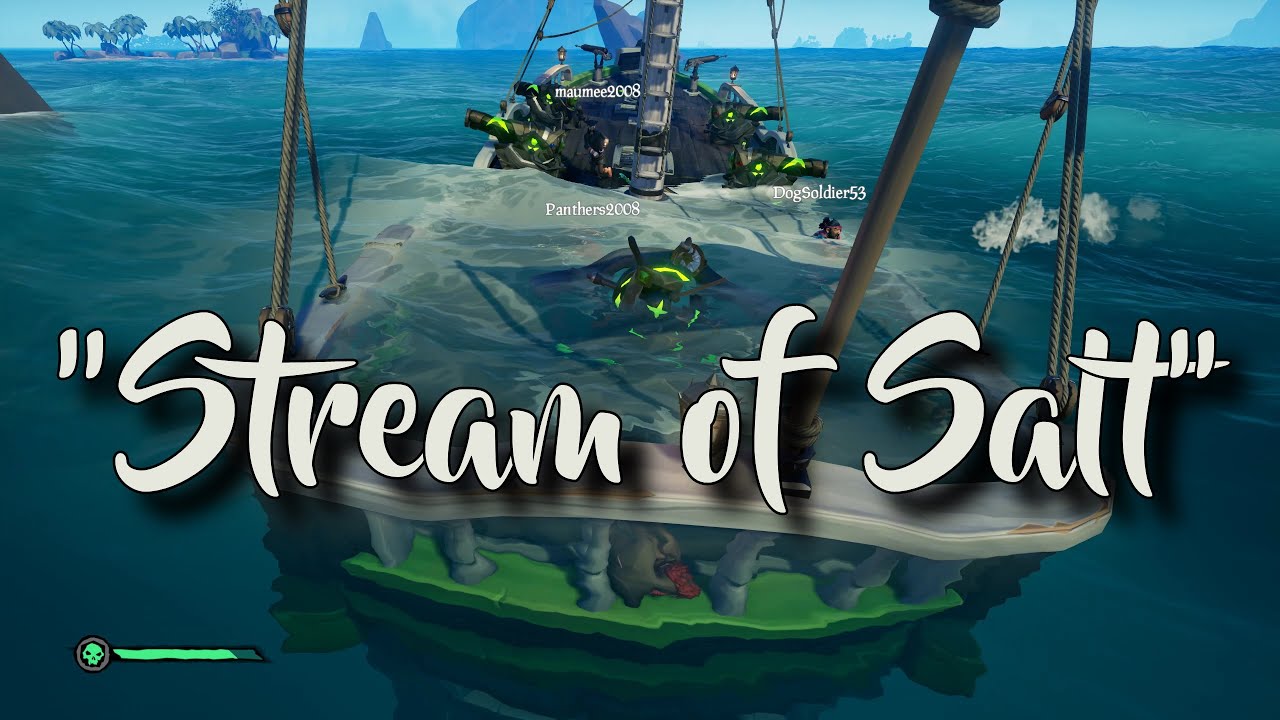 Sea of Thieves Griefing - Stream of Salt