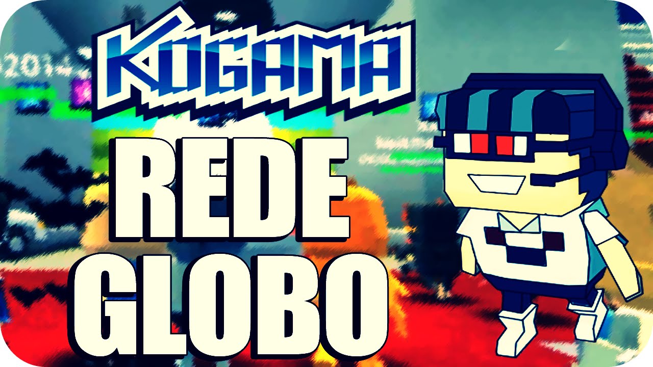 Kogama - Rede Globo 2014