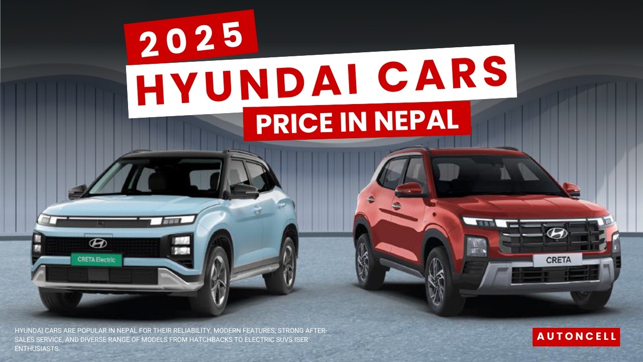 Hyundai Cars Price in Nepal 2025 | Hyundaiको गाडीहरुको नेपालमा मूल्य र विशेषताहरु