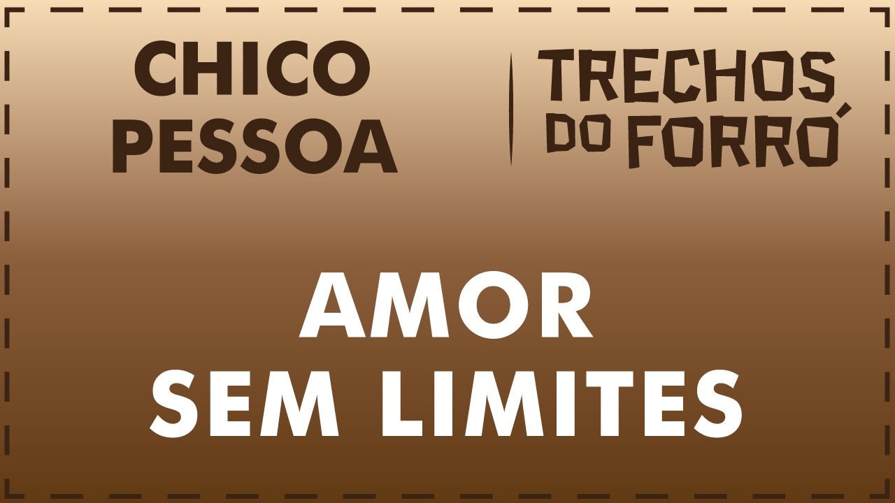 Amor Sem Limites - Chico Pessoa