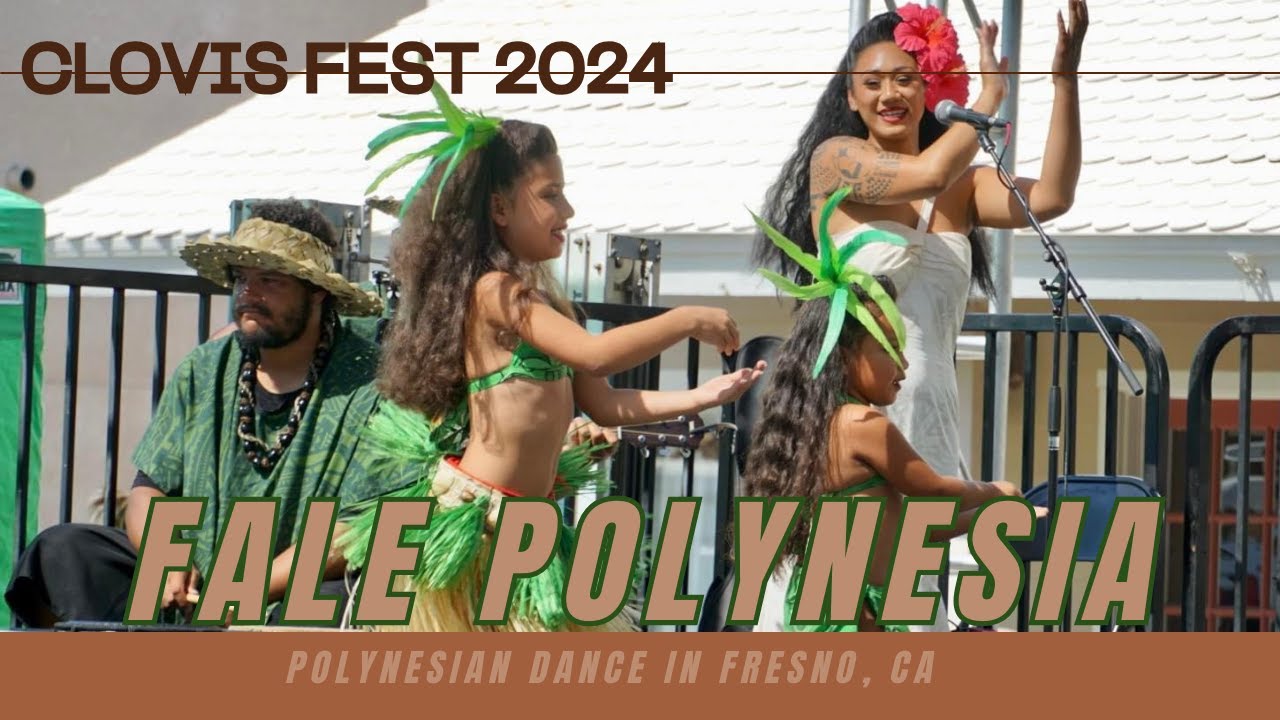 Clovis Fest 2024 - Fale Polynesia - 2nd Show