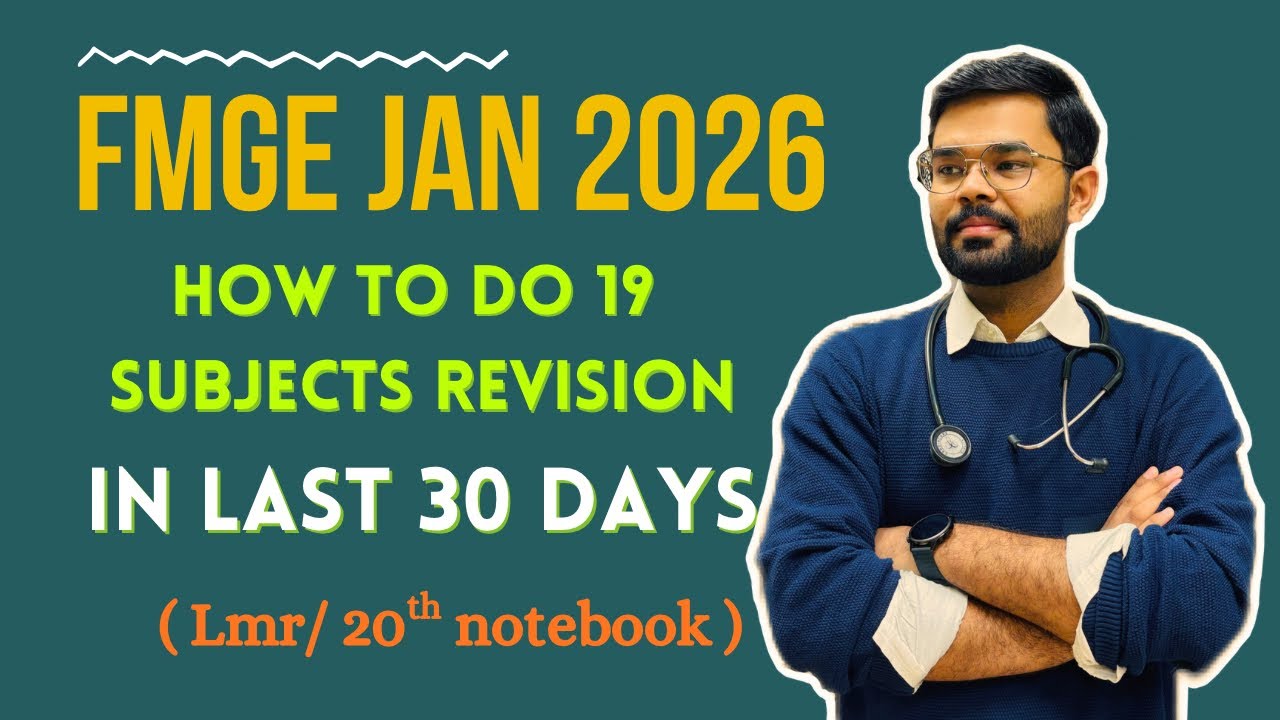 FMGE Jan 2026 - How to do multiple revisions in last 30 days | How to concise notes | 20th notebook