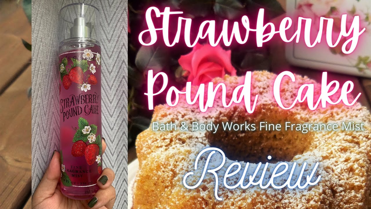 Strawberry Pound Cake by Bath & Body Works Fine Fragrance Mist Review | #40