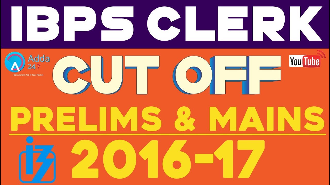 IBPS Clerk Cut Off | Prelims & Mains 2016-17 | On Demand Video For All Aspirants