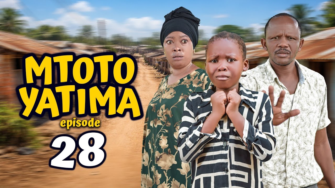 MTOTO YATIMA { 28 }