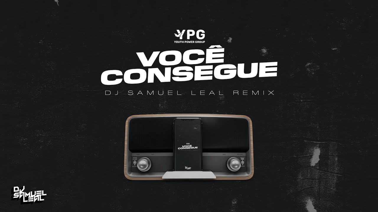 YPG Records (Força Jovem USA) - Você Consegue (DJ Samuel Leal Remix)