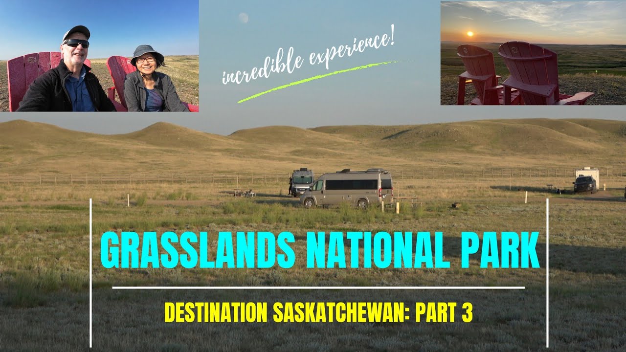 Camping at Grasslands National Park - Destination: Saskatchewan Part 3