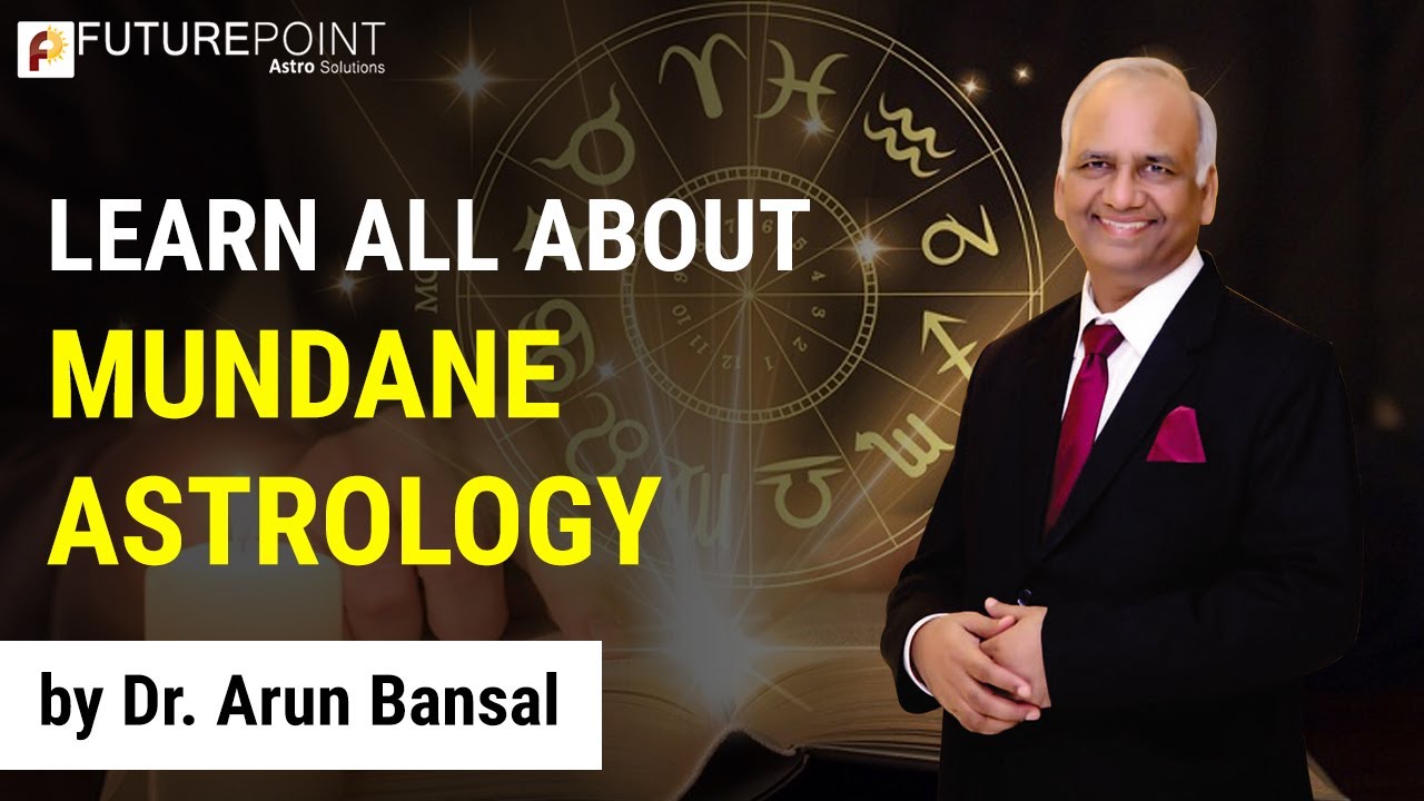 Learn all about Mundane Astrology by Dr. Arun Bansal | Future Point