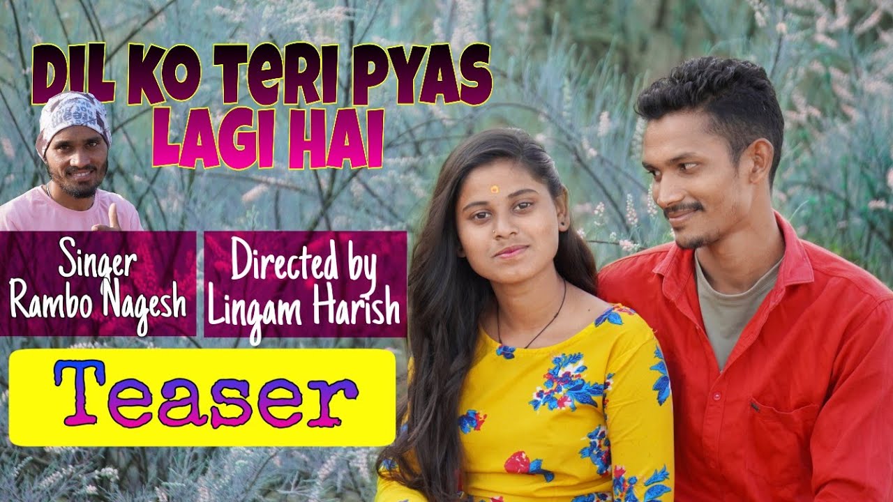 DIL KO TERI PYAAS LAGI HAI | A romantic love song | Lingam Harish | Rambo Nagesh | Bhagya jhadi