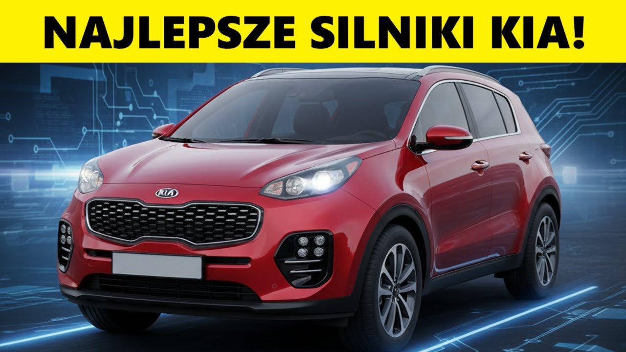 NAJLEPSZE I NAJBARDZIEJ NIEZAWODNE SILNIKI KIA!