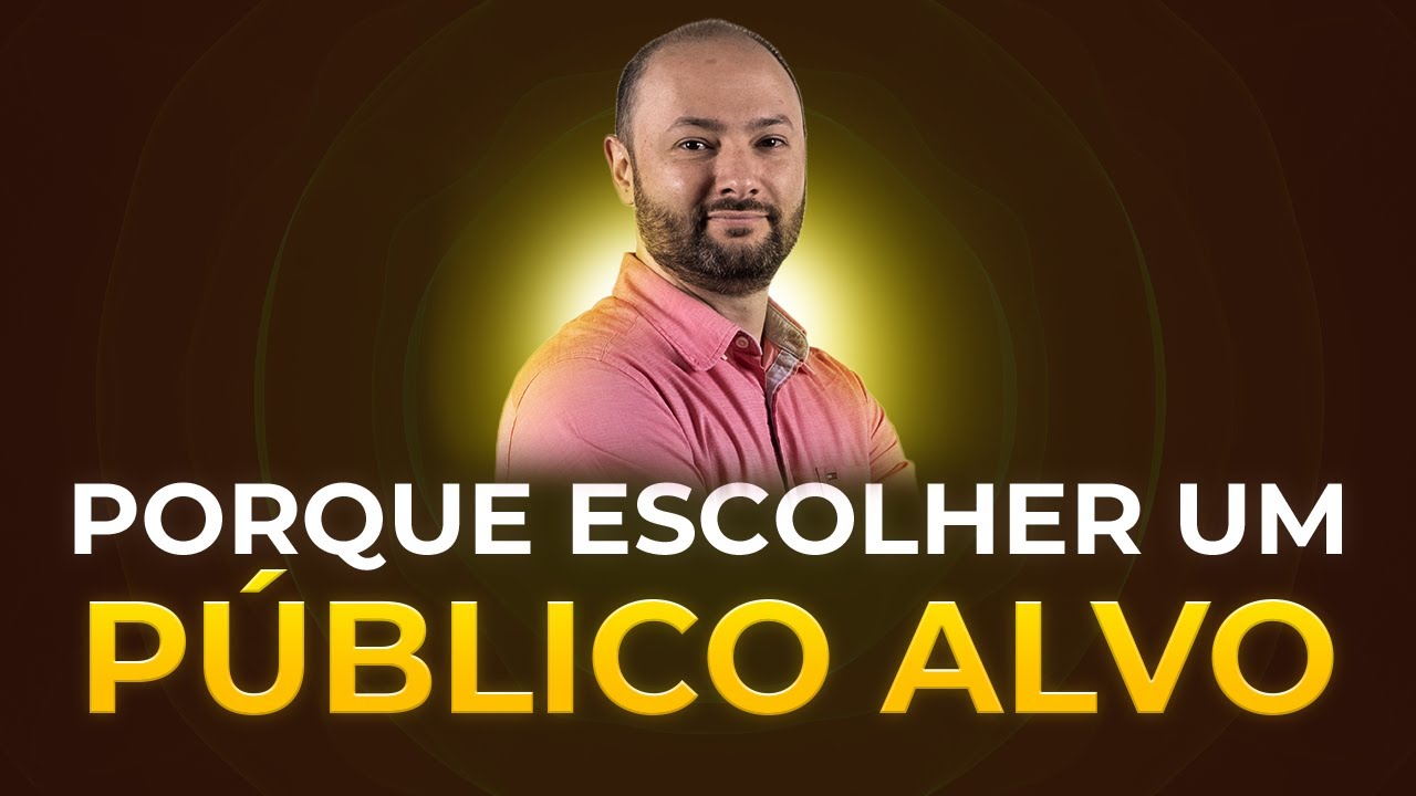 Por que Escolher um Público-Alvo? | Guia de Marketing Digital #07