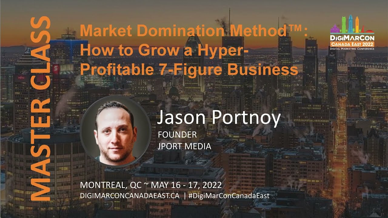 Market Domination Method&trade;: Grow a Hyper-Profitable 7-Figure Business - Jason Portnoy, JPORT Media