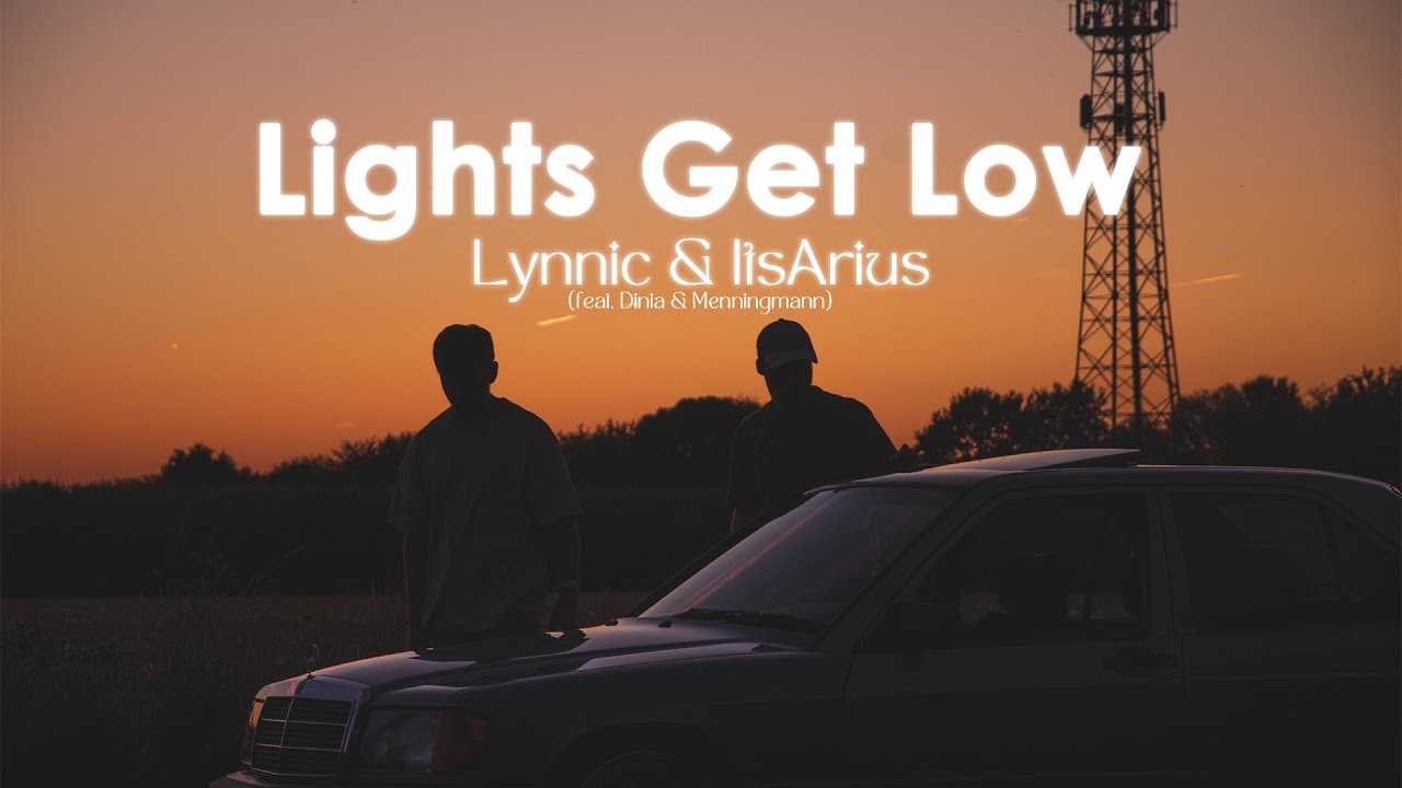 Lynnic & ItsArius - Lights Get Low (feat. Dinia & Menningmann)