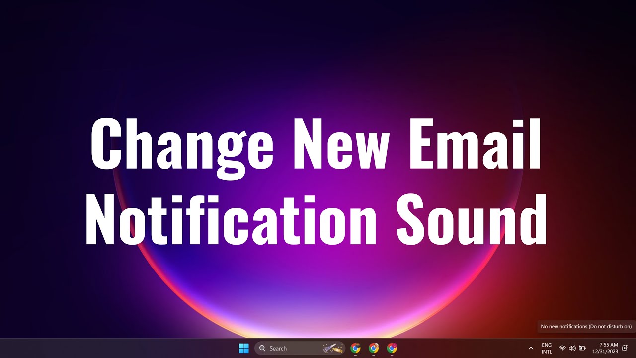 How to Change New Email Notification Sound on Windows 10/11