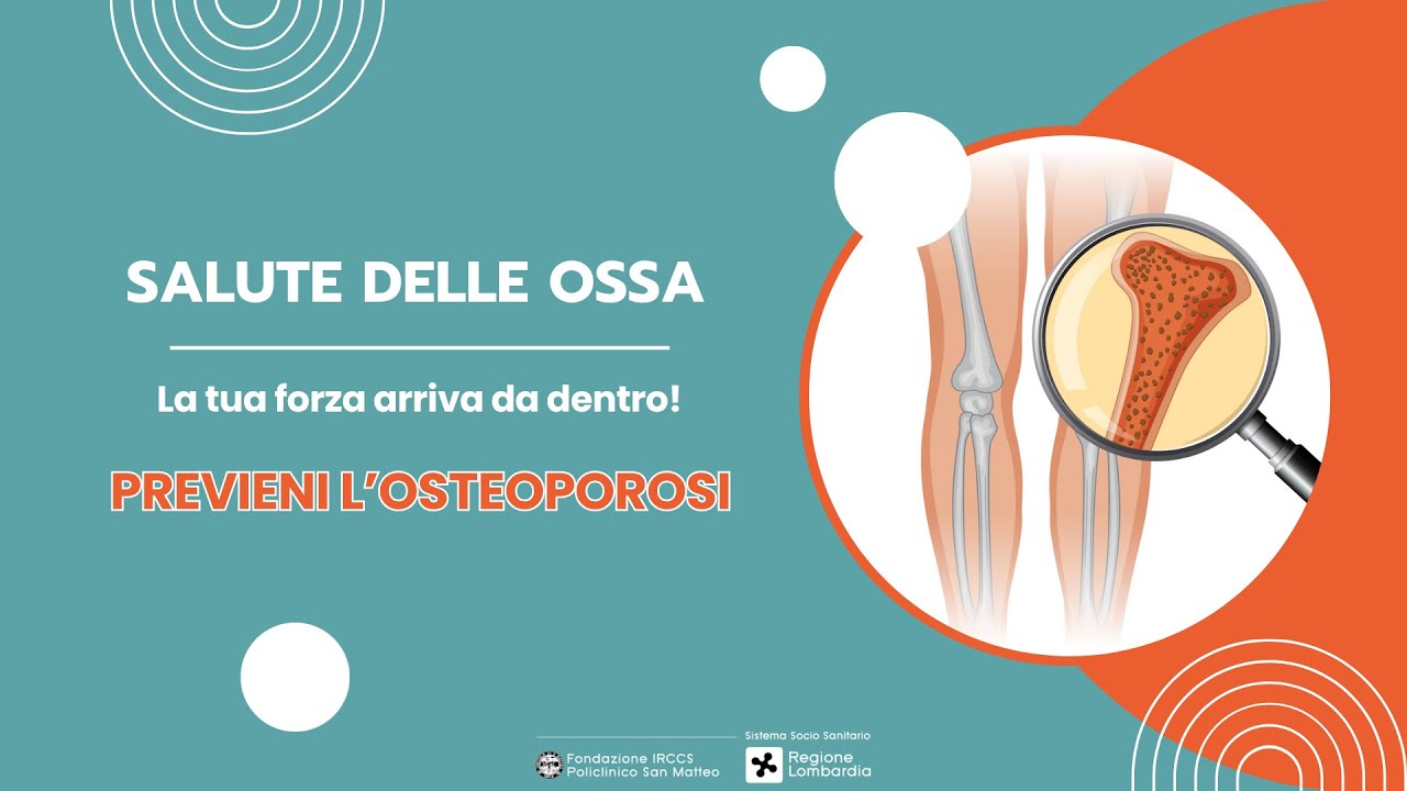 Osteoporosi: Cosa sapere e come prevenirla