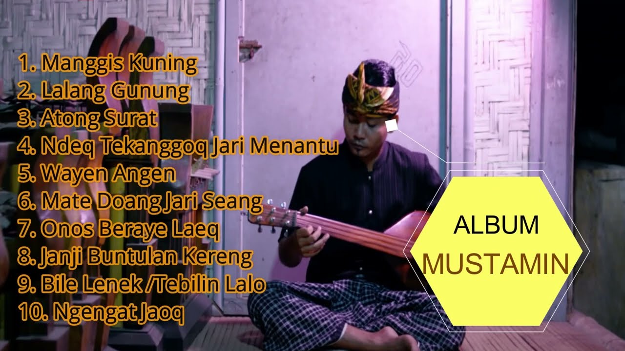 Lagu Sasak MUSTAMIN Full Album Mix Gambus Tunggal Dan Akustik