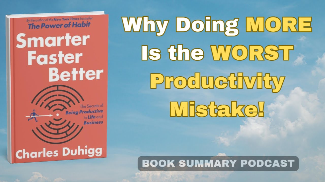 Smarter Faster Better Audiobook Summary &ndash; The 8 Secrets of Elite Productivity (Beyond Habits!)