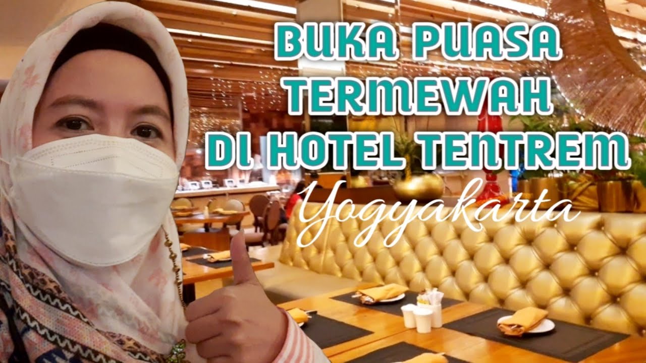 BUKA PUASA TERMEWAH DI HOTEL TENTREM JOGJA | ALL YOU CAN EAT |93| HerAnz channel