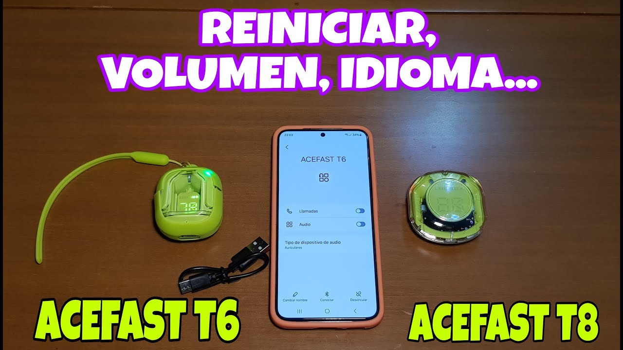AURICULARES ACEFAST T6 Y ACEFAST T8 . REINICIAR, SINCRONIZAR, VINCULAR, VOLUMEN AURICULARES CYT2