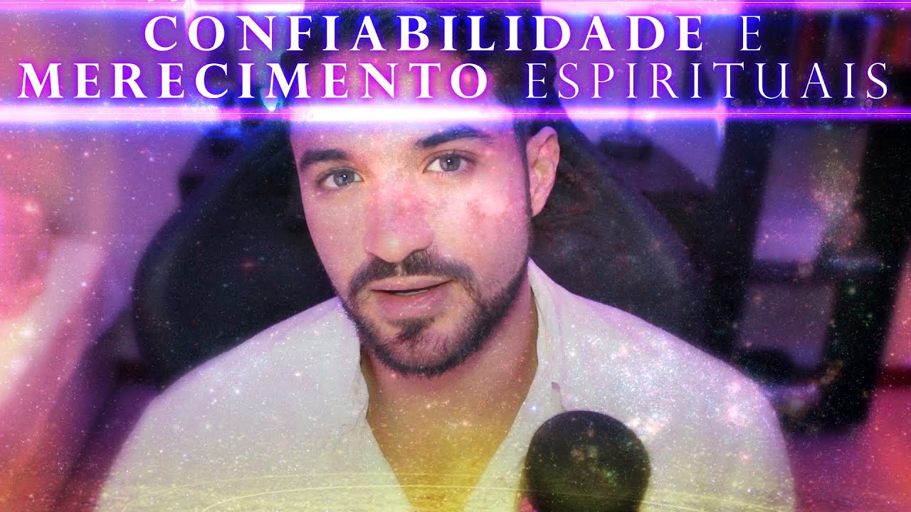S&eacute;rie Lucidez Espiritual: Confiabilidade e Merecimento