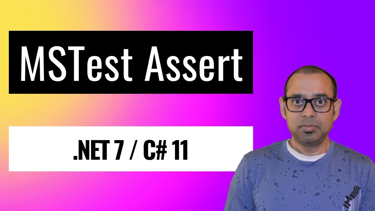How to use Assert in MSTest for Unit Testing (C# 11/.NET 7)