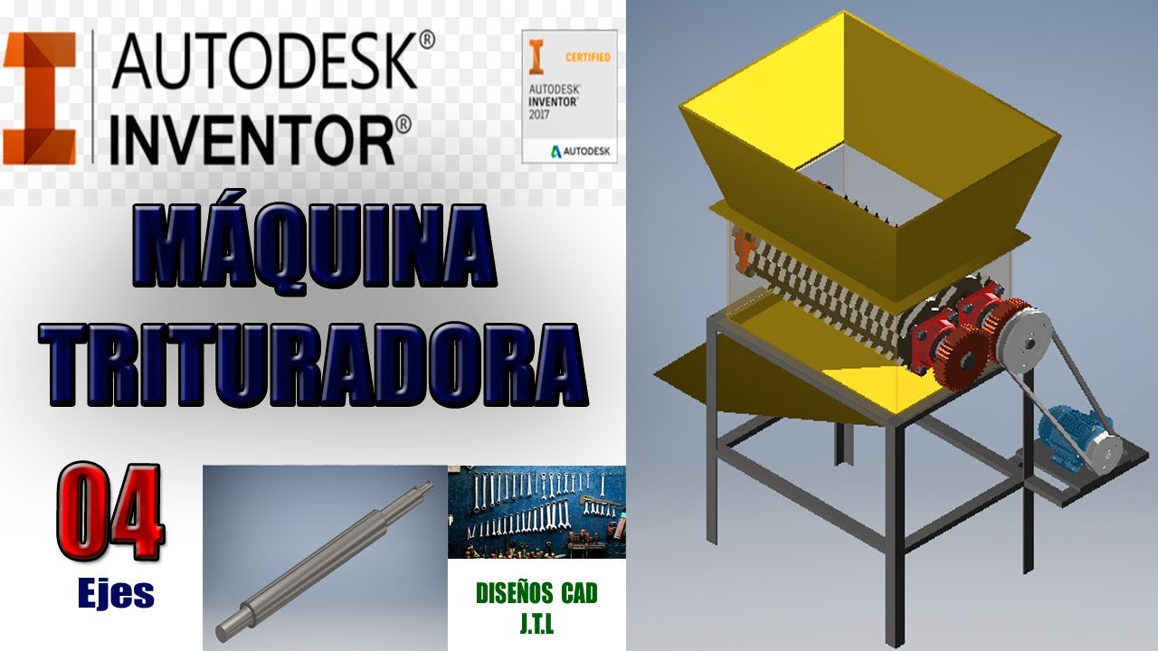 4. Máquina Trituradora ( Ejes ) - Autodesk Inventor
