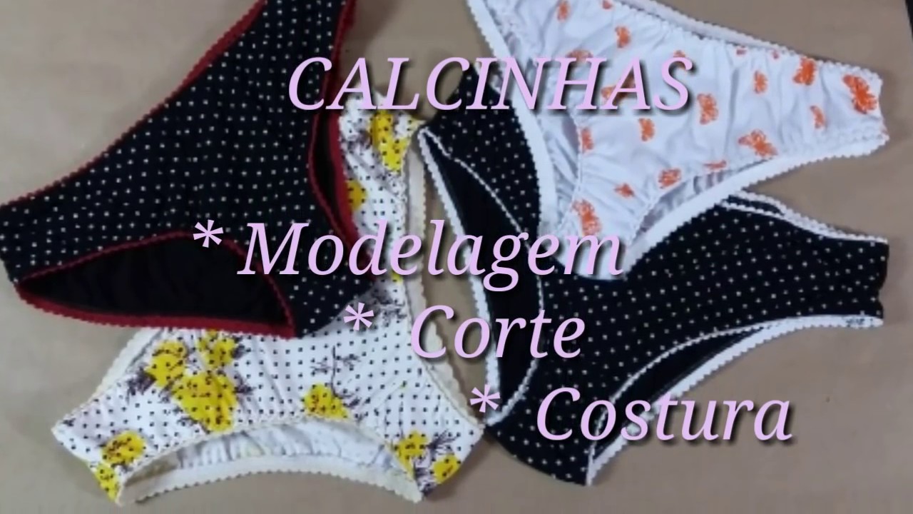 CALCINHAS-Modelagem base /Corte / Costura