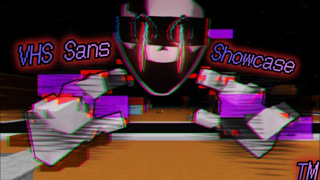 VHS Sans REWORK - Showcase | Trollge Multiverse