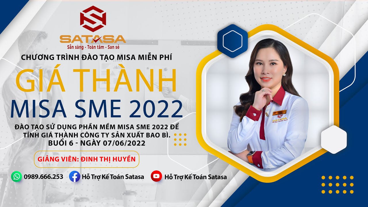 SAVITAX ĐÀO TẠO ĐỢT 1/2022 - HƯỚNG DẪN TÍNH GIÁ THÀNH NÂNG CAO TRÊN MISA SME 2022 - BUỔI 6