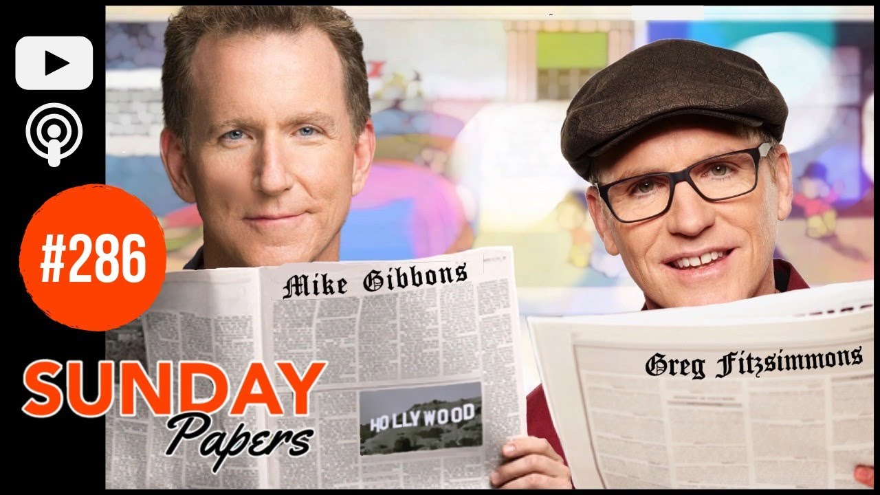 Sunday Papers #286 | Greg Fitzsimmons and Mike Gibbons