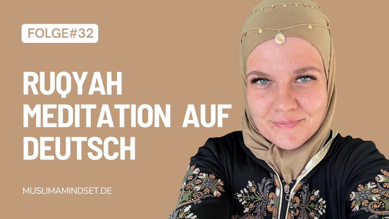 #32 Islamische Meditation Ruqyah auf Deutsch: Heilung & Schutz mit Quran und Sunnah