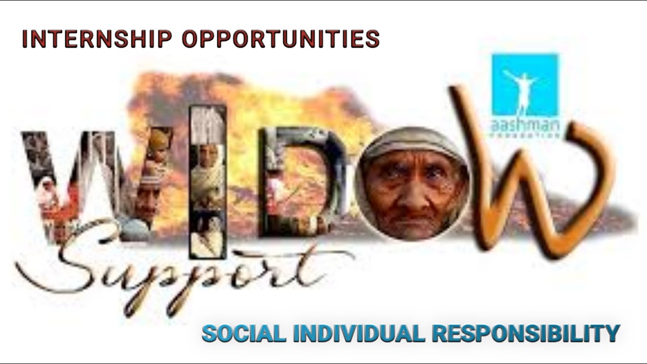 Aashman foundation!! Widow support!!Internships!! Help India Grow