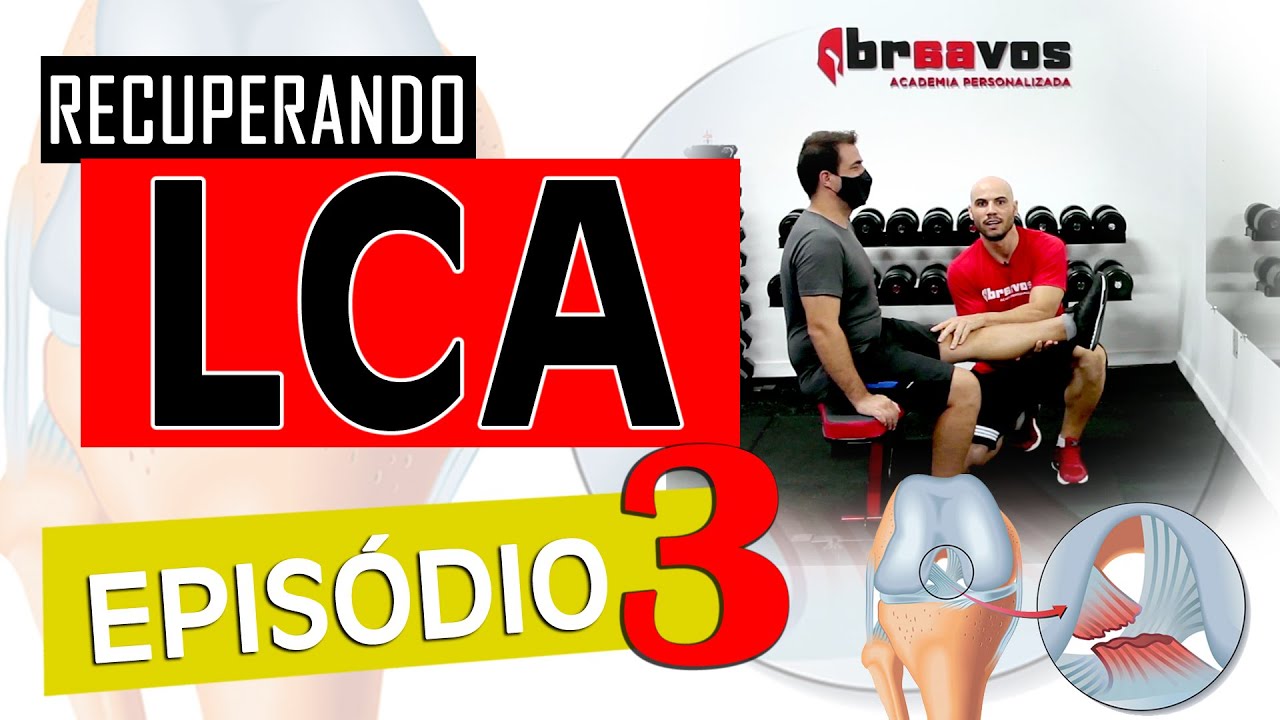 REABILITAÇÃO DE LCA EP#3