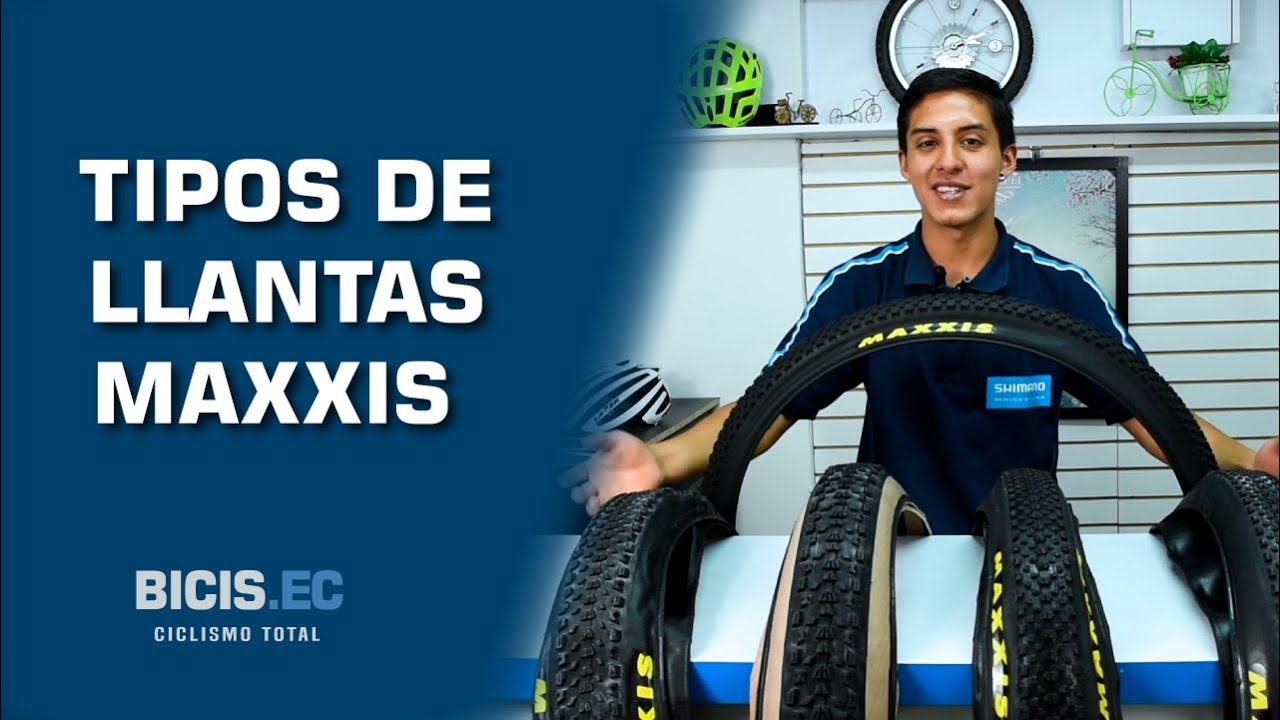Tipos de Llantas Maxxis / Bicis.Ec