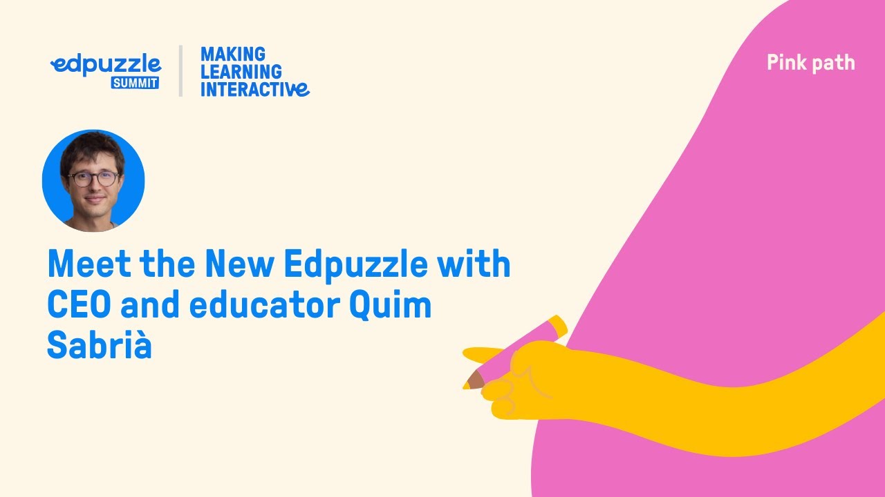 🩷 Meet the New Edpuzzle with CEO and educator Quim Sabri&agrave;