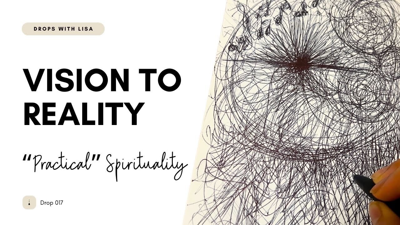 From Vision to Reality: A Message On The Power of 'Practical' Spirituality