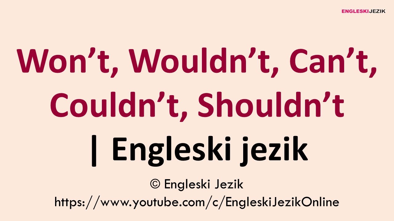 Won't, Wouldn't, Can't, Couldn't, Shouldn't | Engleski jezik