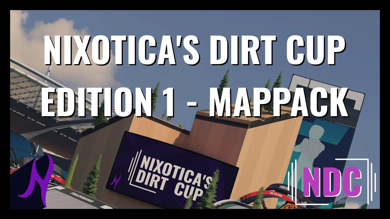 Nixotica's Dirt Cup | Edition 1 Mappack