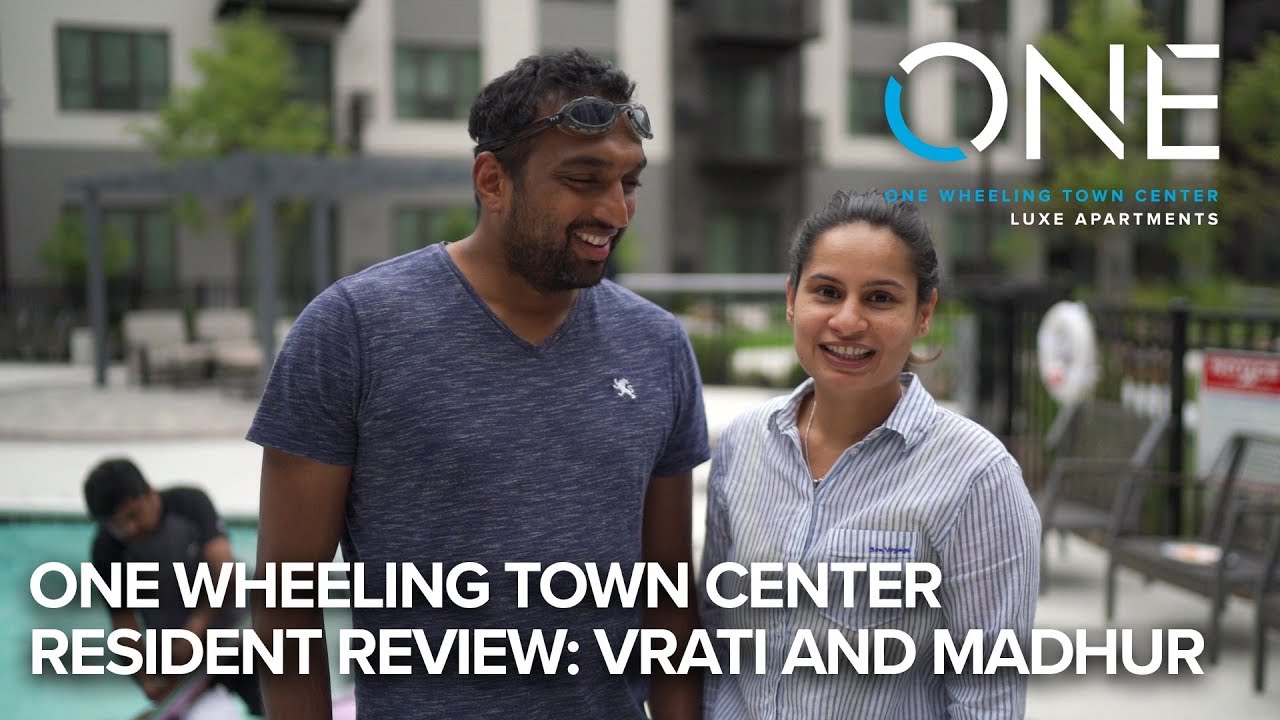 ONE Wheeling Town Center - Vrati and Madhur - Resident Review