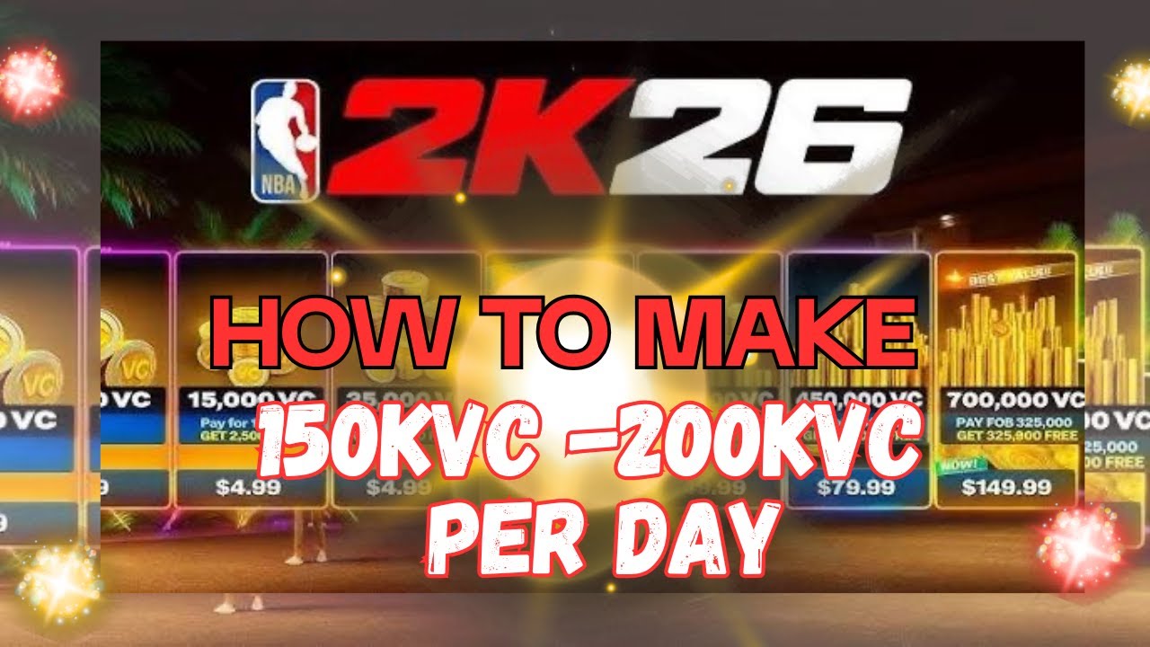 NBA2K26 HOW TO MAKE 150KVC -200KVC PER DAY!