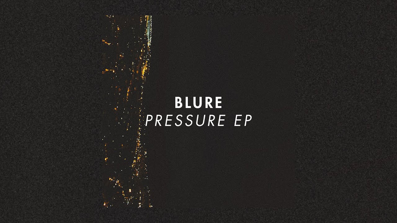 Blure - Pressure (Full EP)