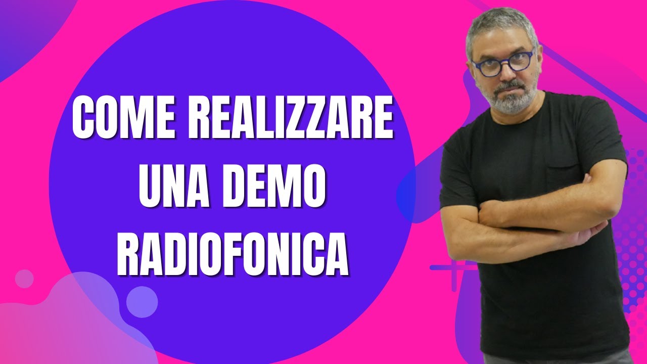 COME REALIZZARE UNA DEMO PER LA RADIO