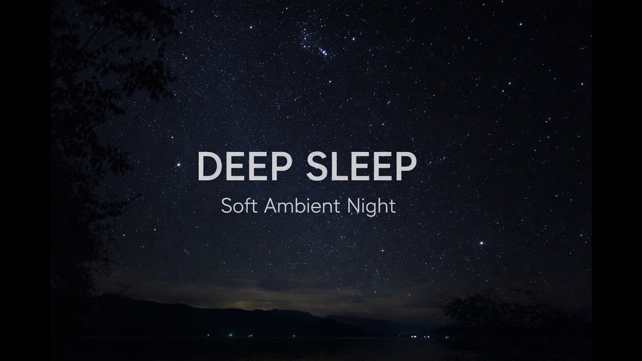 Deep Sleep Ambient 🌙 Soft Night Atmosphere for Relaxing Rest