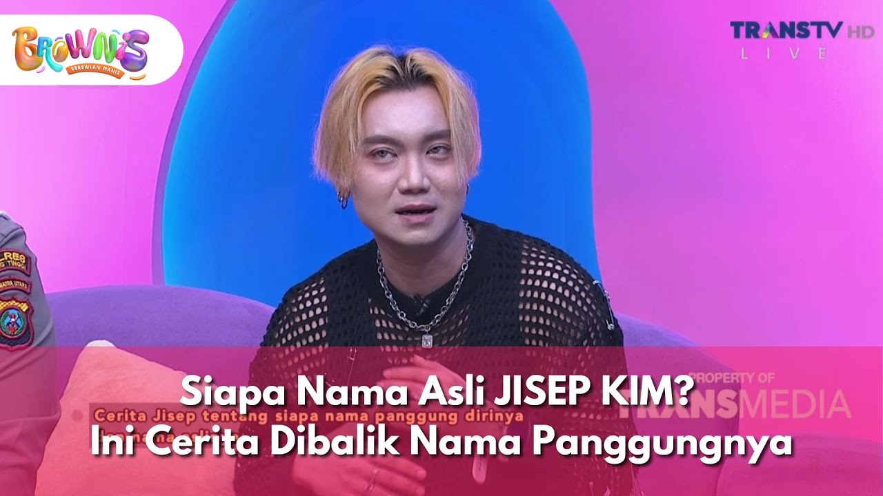 Siapa Nama Asli JISEP KIM Ini Cerita Dibalik Nama Panggungnya - BROWNIS (03/12/2025) P3